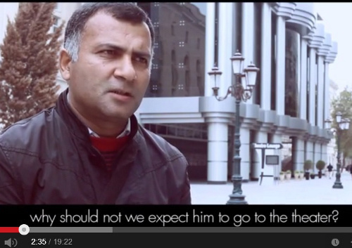 Screenshot from the documentary film "Arts Need Democracy" directed by Ilkin Yusuf, posted on YouTube. http://www.youtube.com/warch?v=bkrAnFp8XFY Screenshot from the documentary film "Arts Need Democracy" directed by Ilkin Yusuf, posted on YouTube. http://www.youtube.com/warch?v=bkrAnFp8XFY